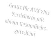 Gratis für AOK Plus Versicherte mit einem Gesundheits-gutschein